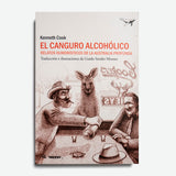 KENNETH COOK | El canguro alcohólico. Relatos humorísticos de la Australia profunda