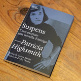PATRICIA HIGHSMITH | Suspens. Com escriure una novel·la d'intriga