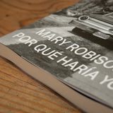 MARY ROBISON | Por qué haría yo