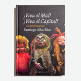 SANTIAGO ALBA RICO | ¡Viva el mal! ¡Viva el capital!