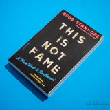DOUG STANHOPE | This is not fame