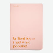 Libreta "Brilliant ideas I had while pooping"