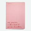 Libreta "My poetry collection & penis doodles"