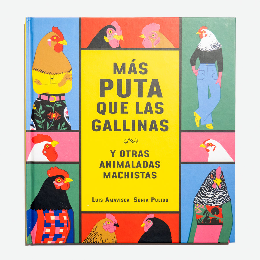 LUIS AMAVISCA & SONIA PULIDO | Más puta que las gallinas