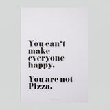 Postal "You can't make everyone happy, you are not pizza"
