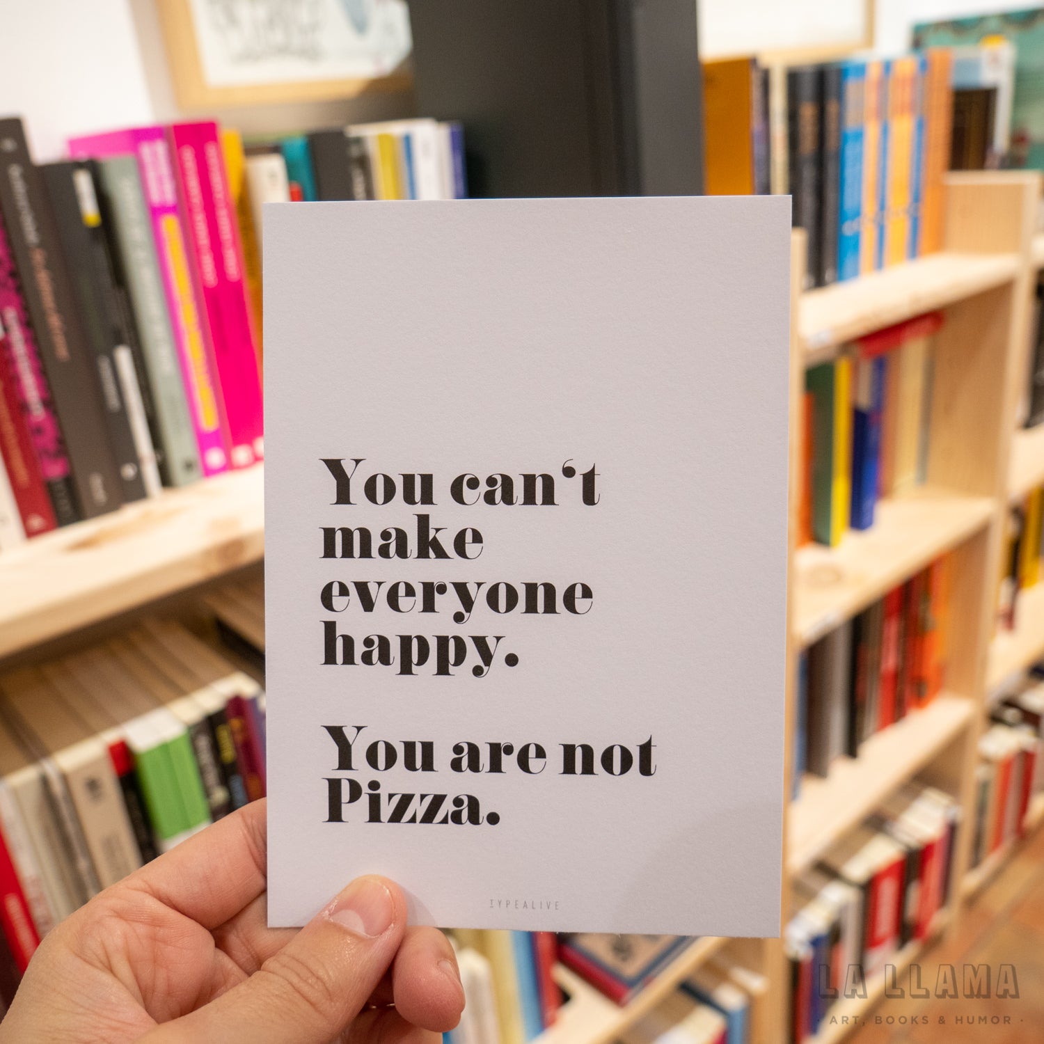 Postal "You can't make everyone happy, you are not pizza"