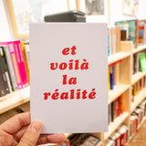 Postal "Et voilà la réalité"