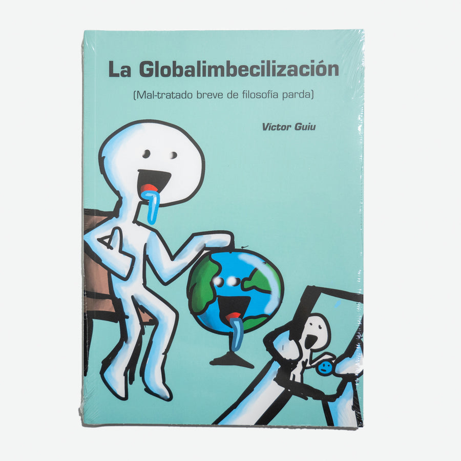VÍCTOR GUIU | La Globalimbecilicación