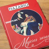 NAZARIO | Nuevas mujeres raras