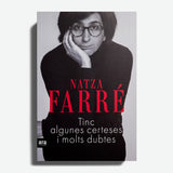 NATZA FARRÉ | Tinc algunes certeses i molts dubtes
