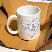 IGLÚS | Taza "Te quiero pero no me hables todavía"