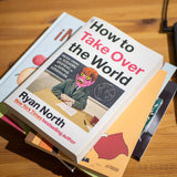 RYAN NORTH | How to take over the world