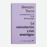 GONZALO TORNÉ | La cancelación y sus enemigos