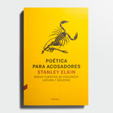 STANLEY ELKIN | Poética para acosadores. Nueve cuentos de violencia, locura y soledad.