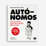 ÀLEX MARTÍNEZ VIDAL | Autónomos. Guía ilustrada para ser tu propio esclavo