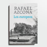 RAFAEL AZCONA| Los Europeos