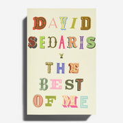 DAVID SEDARIS | The Best of Me