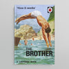 A LADYBIRD BOOK FOR GROWN-UPS | How it works: The Brother