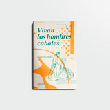 GUILLERMO ALONSO | Vivan los hombres cabales