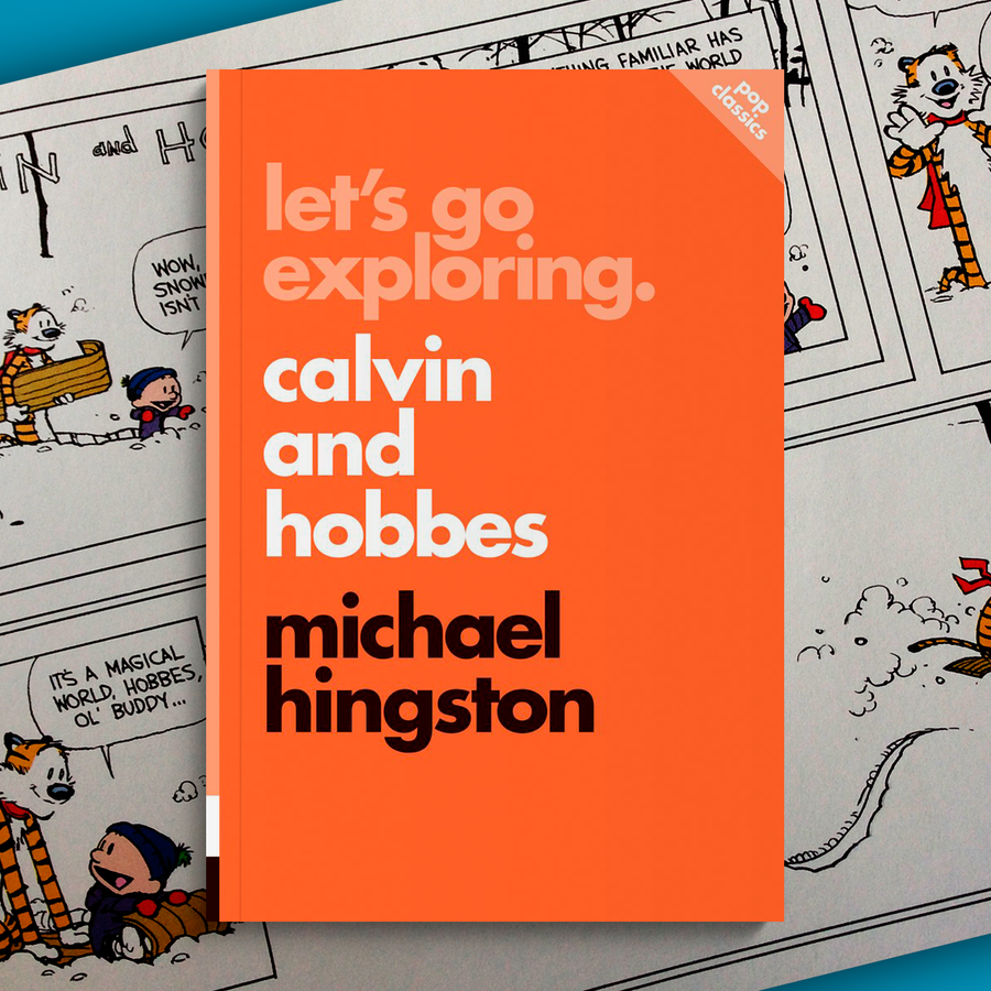 MICHAEL HINGSTON | Let's go exploring Calvin & Hobbes