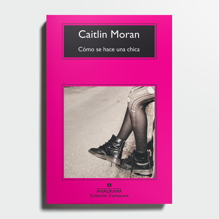 CAITLIN MORAN | Cómo se hace una chica