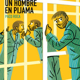 PACO ROCA | Confesiones de un hombre en pijama