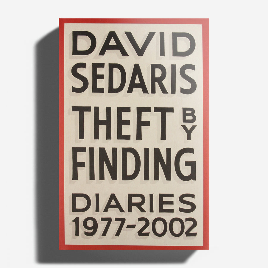 DAVID SEDARIS | Theft by finding. Diaries Volume one.