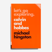 MICHAEL HINGSTON | Let's go exploring Calvin & Hobbes