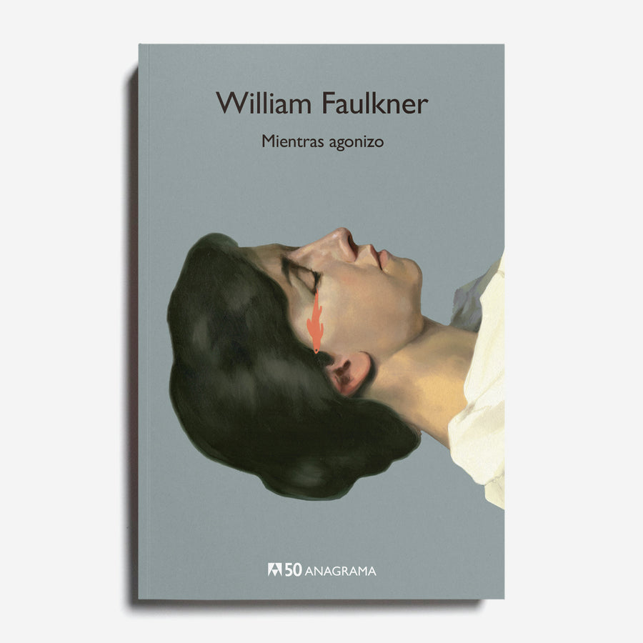 WILLIAM FAULKNER | Mientras agonizo