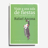 RAFAEL AZCONA | Viaje a una sala de fiestas