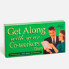Chicles “Get along with your co-workers”