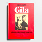 El libro de Gila. Antología tragicómica de obra y vida.