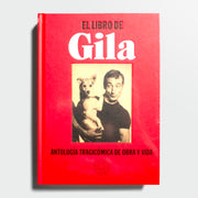 El libro de Gila. Antología tragicómica de obra y vida.