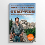 NICK OFFERMAN | Grumption: Relighting the Torch of Freedom with America's Gutsiest Troublemakers