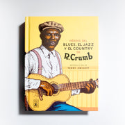 ROBERT CRUMB | Héroes del blues, el jazz y el country