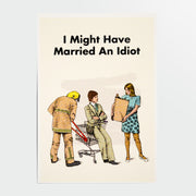 MODERN TOSS | Postal "I Might Have Married An Idiot"