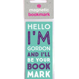 Marcapáginas magnético "Hello, I'm Gordon and I'll be your bookmark"