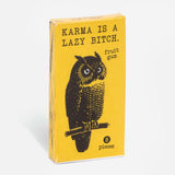 Chicles “Karma is a Lazy Bitch”