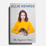 ELLIE KEMPER | My Squirrel Days
