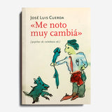 JOSÉ LUIS CUERDA | Me noto muy cambiá