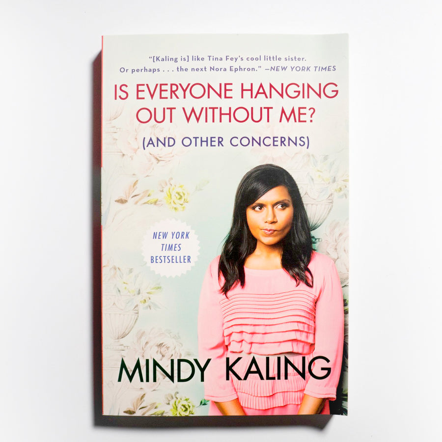 MINDY KALING | Is Everyone Hanging Out Without Me? (And Other Concerns)