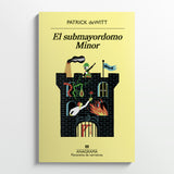 PATRICK DEWITT | El submayordomo Minor