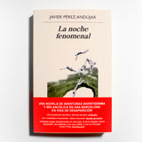 JAVIER PÉREZ ANDÚJAR | La noche fenomenal