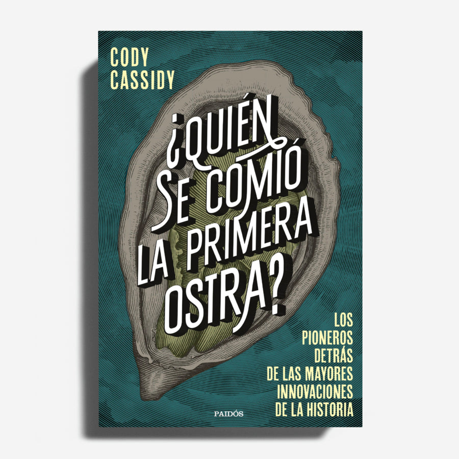 CODY CASSIDY | ¿Quién se comió la primera ostra?