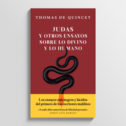 THOMAS DE QUINCEY | Judas y otros ensayos