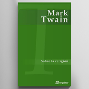 MARK TWAIN | Sobre la religión