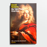 DAVID SEDARIS | Me talk pretty one day