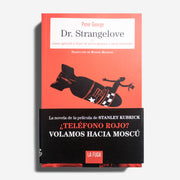 PETER GEORGE | Dr. Strangelove o cómo aprendí a dejar de preocuparme y amar la bomba