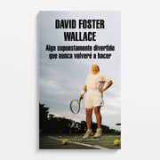 DAVID FOSTER WALLACE | Algo supuestamente divertido que nunca volveré a hacer