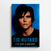 TIG NOTARO | I’m just a person